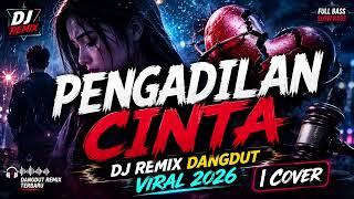 Download lagu PENGADILAN CINTA – DJ REMIX  DANGDUT (COVER) mp3