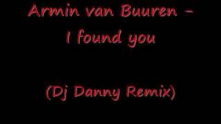 Armin van Buuren I found You (Dj Danny remix)