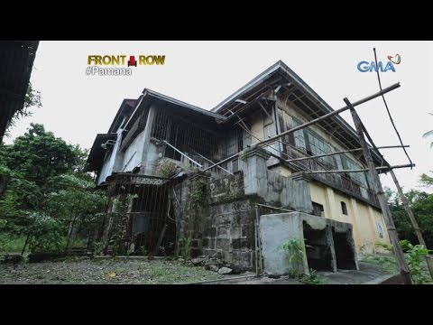 Front Row: Ang misteryosong lumang bahay sa San Miguel, Bulacan