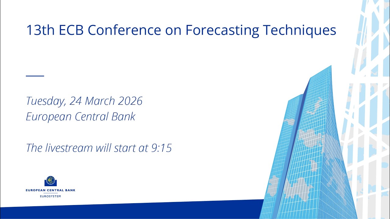 13th ECB Conference on Forecasting Techniques (Day 2)