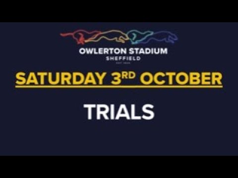 Owlerton Stadium trials Saturday 3rd October 2020