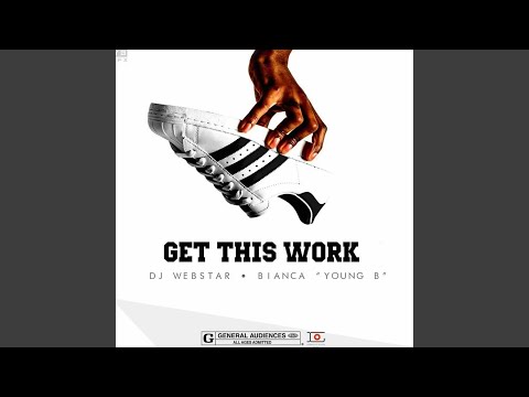 Get This Work (feat. Bianca)