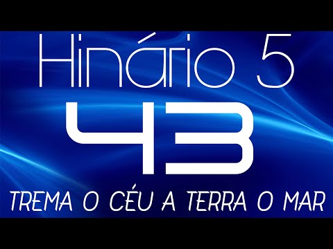 HINO 43 CCB - Trema o Céu a Terra o Mar - HINÁRIO 5 COM LETRAS