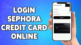 How To Login Sephora Credit Card Online Account 2023 | Sephora Credit Card Sign In Help