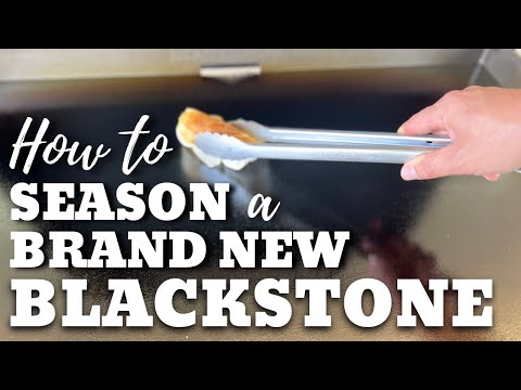 How to Season a New Blackstone Griddle