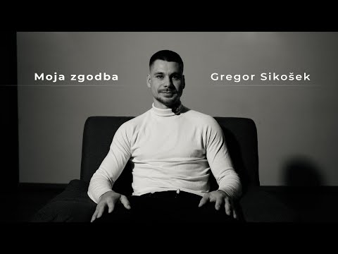 Moja zgodba: Gregor Sikošek