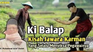 Download lagu Ki Balap Kisah Jawara Karman || Yang Selalu Menyiksa Pegawainya mp3