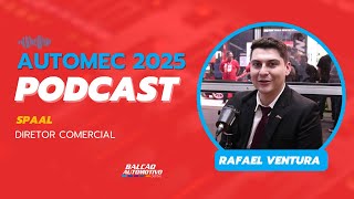 Rafael Langer Ventura, da Spaal, fala ao podcast do Balcão direto da Automec 2025!