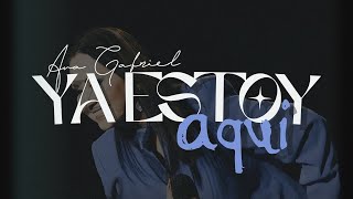 Ana Gabriel - Y Aquí Estoy | Letra