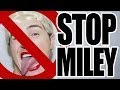 STOP MILEY 