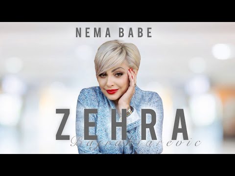 Zehra Bajraktarević - Nema Babe 2021
