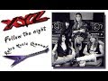 XYZ - Follow the night (lyrics) 1989