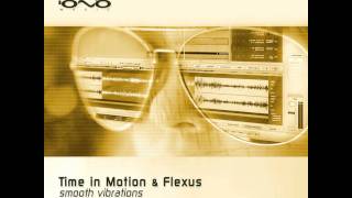 Time In Motion and Flexus - Lakrids