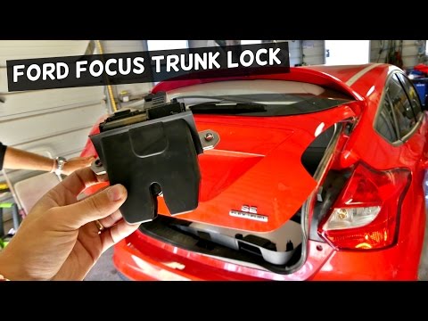 Ford Focus MK3 TRUNK LOCK REPLACEMENT HATCH DOOR LOCK REMOVAL