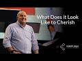What Does it Look Like to Cherish | Pastor Gary Thomas