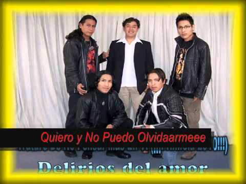 El Tiempo Me Hara Olvidar - Delirios Del Amor