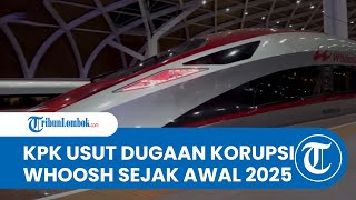 KPK Telah Usut Dugaan Korupsi Whoosh sejak Awal 2025, Mengapa Baru Umumkan seusai Disinggung Mahfud?