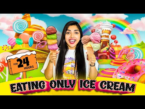 EATING ONLY ICE CREAM FOR 24 HOURS!🍦🍨 *maggi icecream*🤮*ice cream pakora*