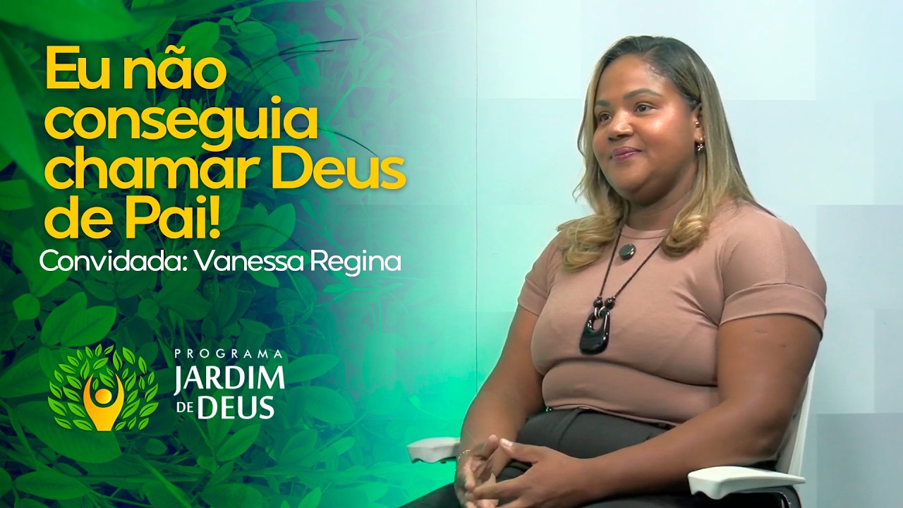 Ep46 - EU NÃO CONSEGUIA CHAMAR DEUS DE PAI