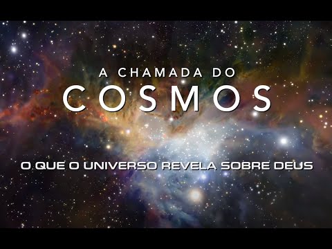 O Chamado dos Cosmos -  A Grandeza de Deus (Documentário)