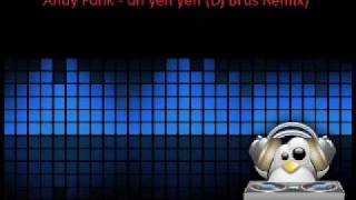 andy funk - uh yeh yeh (dj brus remix).wmv