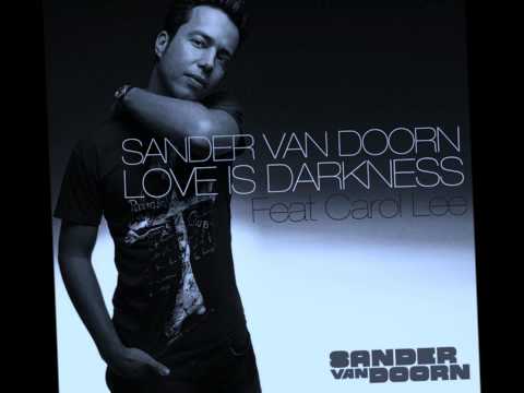 Sander Van Doorn feat. Carol Lee - Love is Darkness