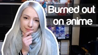 What if you're burned out on anime?