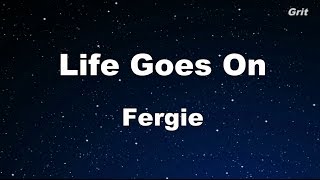 Life Goes On - Fergie Karaoke 【No Guide Melody】 Instrumental