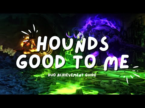 🐶 Hounds Good to Me (DUO) - Easy Warcraft Achievement Guide
