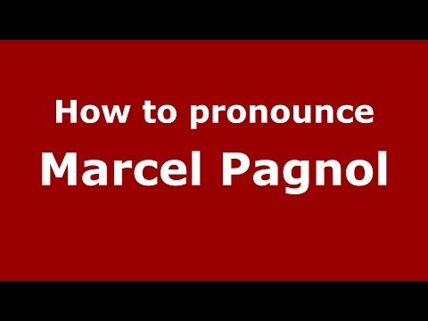 How to pronounce Marcel Pagnol (French/France) - PronounceNames.com