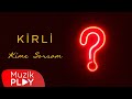 kirli kime sorsam official lyric video