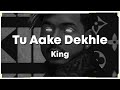Tu Aake Dekhle - King | The Carnival | The Last Ride | Shahbeatz (Lyrics) 🎶