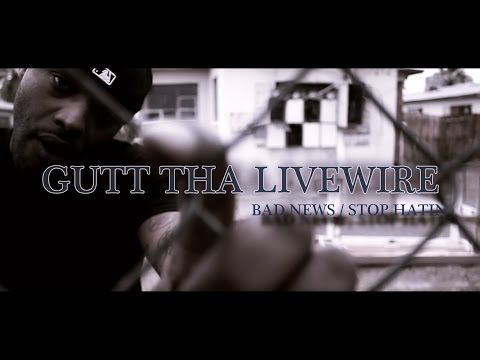 GUTT' THA LIVEWIRE - BAD NEWS / STOP HATIN