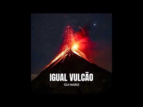 Gui Nariz - Igual Vulcão ( MASTER BEATS )