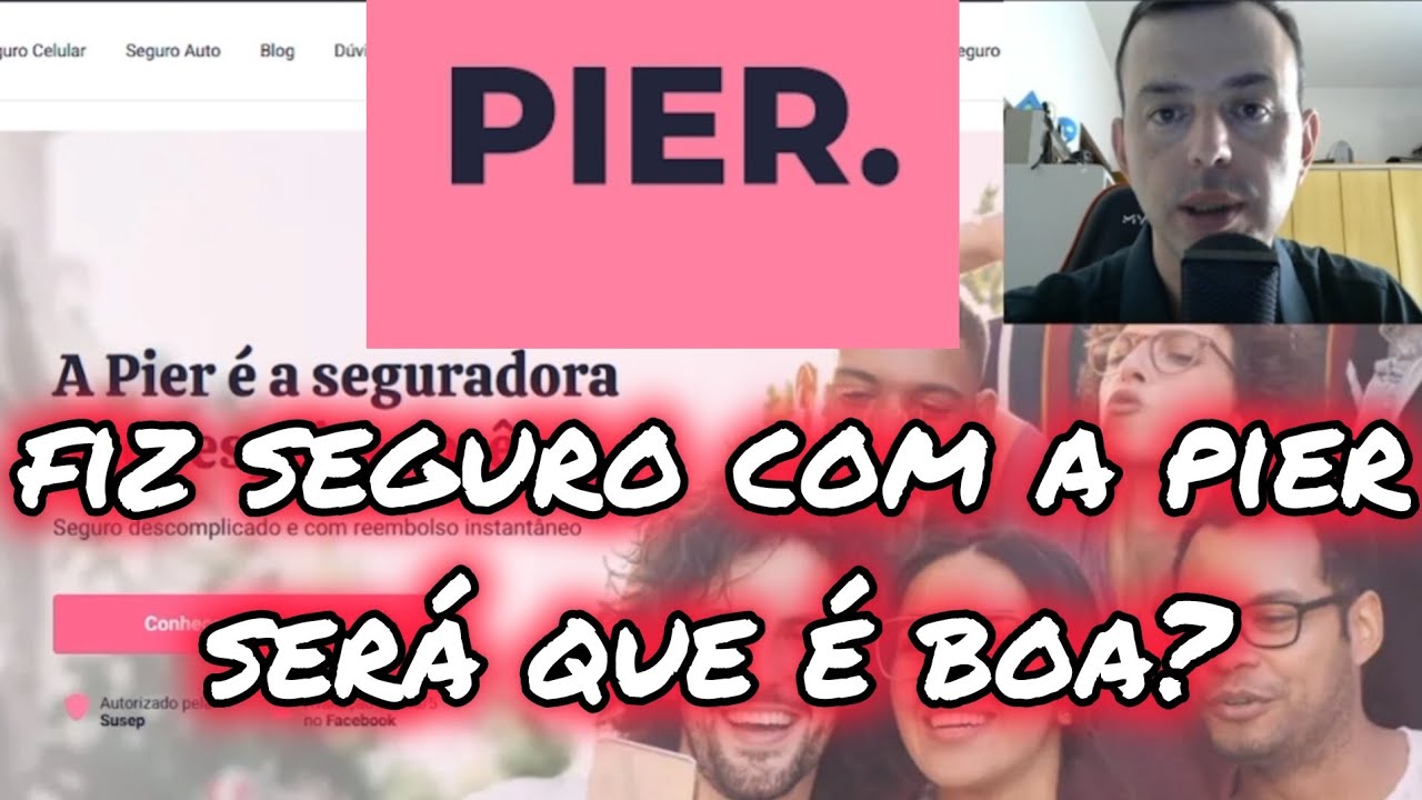 Fiz seguro  com a PIER SEGURADORA. Será que é boa?