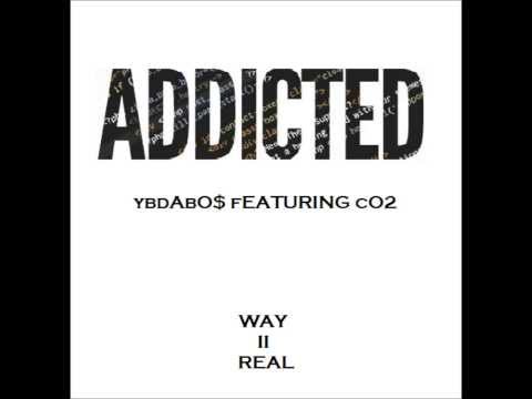 YB da Bos$ - Addicted featuring CO2