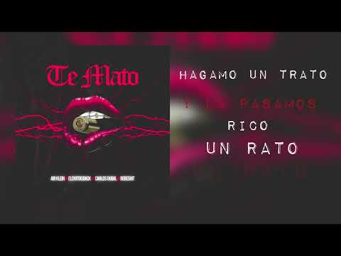 Te Mato - Air Klein x ElChitoIsBack x Bereshit x Carlos Dubal