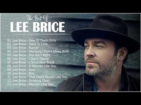 Lee Brice Greatest Hits Full Album - Best Songs Of Lee Brice Playlist 2023