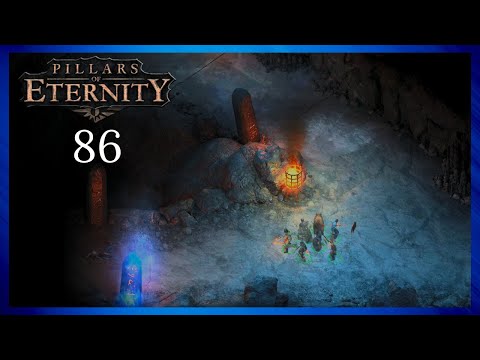 Pillars of Eternity - Part 86 | Flames-That-Whisper Pt. 2 [The White March Pt. 1]