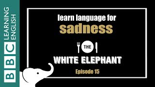The White Elephant: 15 - Phrases about sadness