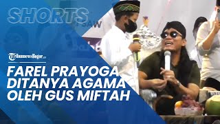 Download lagu Viral Farel Prayoga Ditanya Soal Agamanya oleh Gus Miftah, Jawabannya buat Tercengang mp3