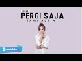 TAMI AULIA PERGI SAJA OFFICIAL MUSIC VIDEO