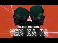 Ven Ka Pa [Visualizer] - Black Motion