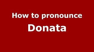 How to pronounce Donata