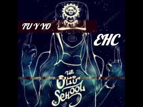 TU Y YO EHC //Estyle Harkore Crew//