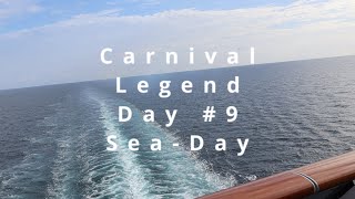 12 Day Europe Cruise on Carnival Legend Day#9 (Sea-Day)