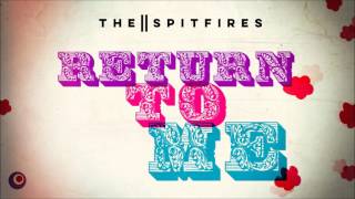 The Spitfires - Return To Me