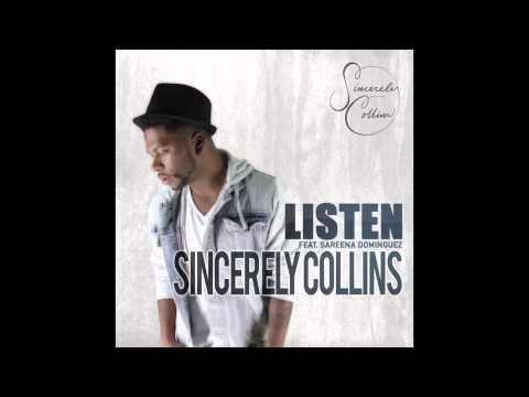 Sincerely Collins feat. Sareena Dominguez - "Listen" OFFICIAL VERSION