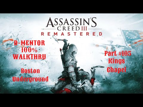 Assassin's Creed III 100% Walkthrough Boston Underground: Kings Chapel