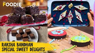 Raksha Bandhan Special Sweet Delights | Home Made Sweets for Rakhi | The Foodie
